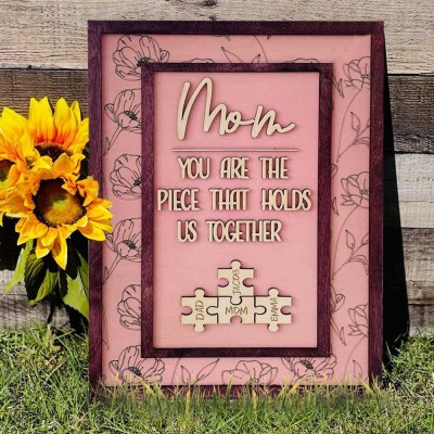 Personalized Mom Puzzle Sign With Kids Name You Are The Piece That Holds Us Together For Mother's Day Gift